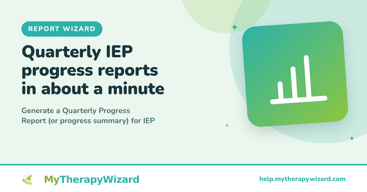 Generate a Quarterly Progress Report (or progress summary) for IEP - MyTherapyWizard help article card