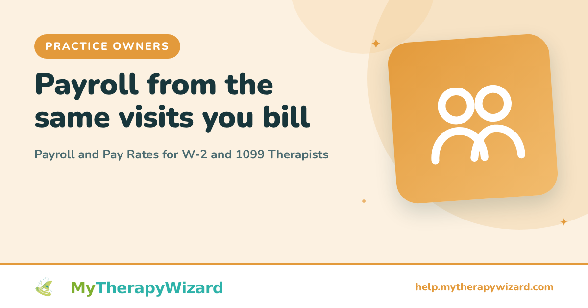 Payroll and Pay Rates for W-2 and 1099 Therapists (MyTherapyWizard help article card)