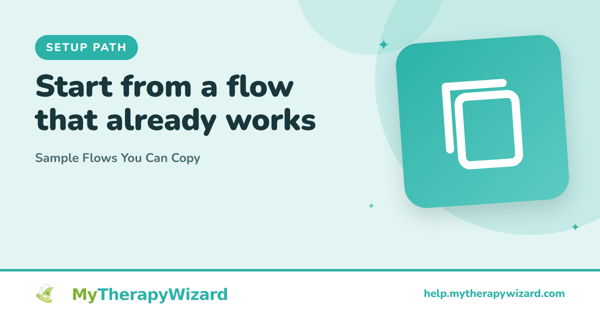 Sample Flows You Can Copy (MyTherapyWizard help article card)