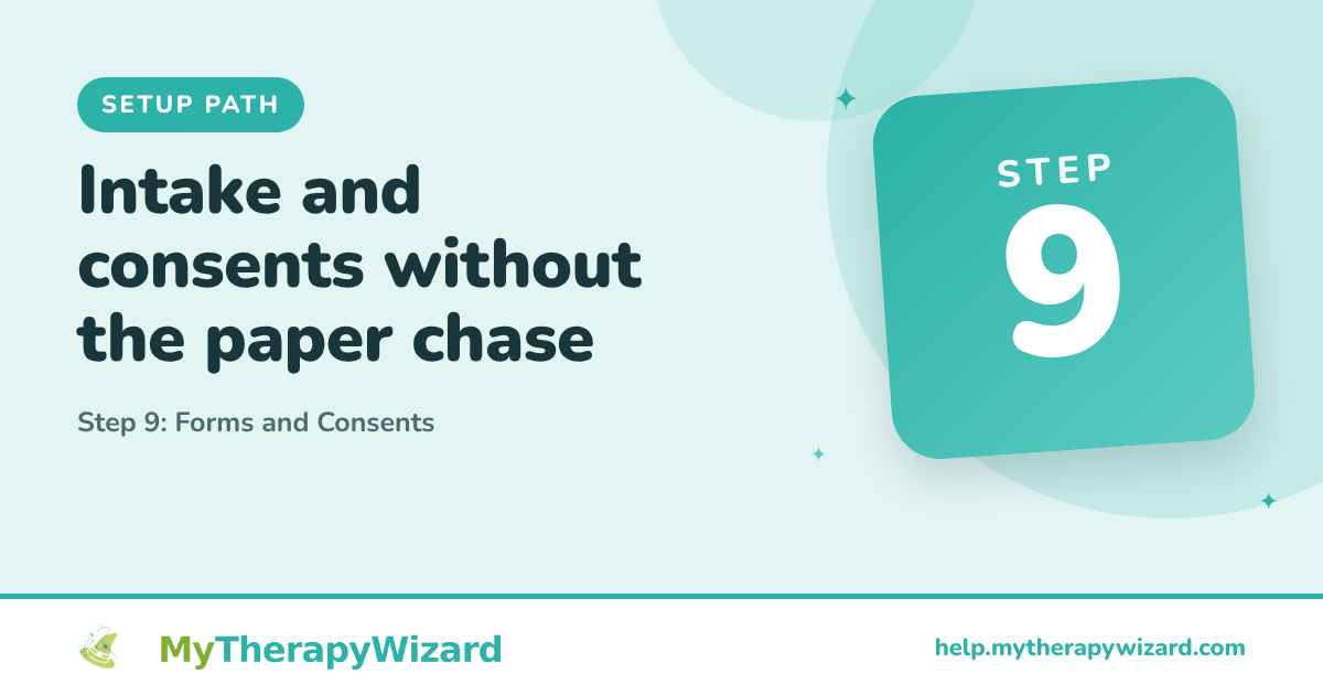 Step 9 - Forms and Consents - MyTherapyWizard help article card