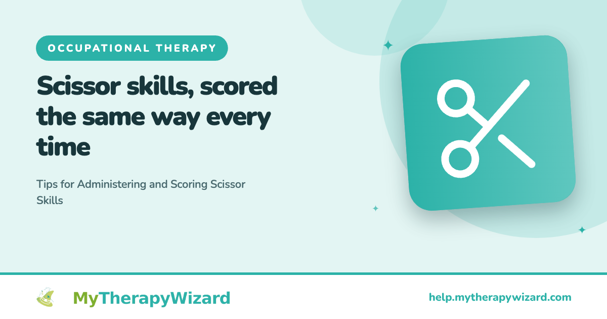 Tips for Administering and Scoring Scissor Skills - MyTherapyWizard help article card