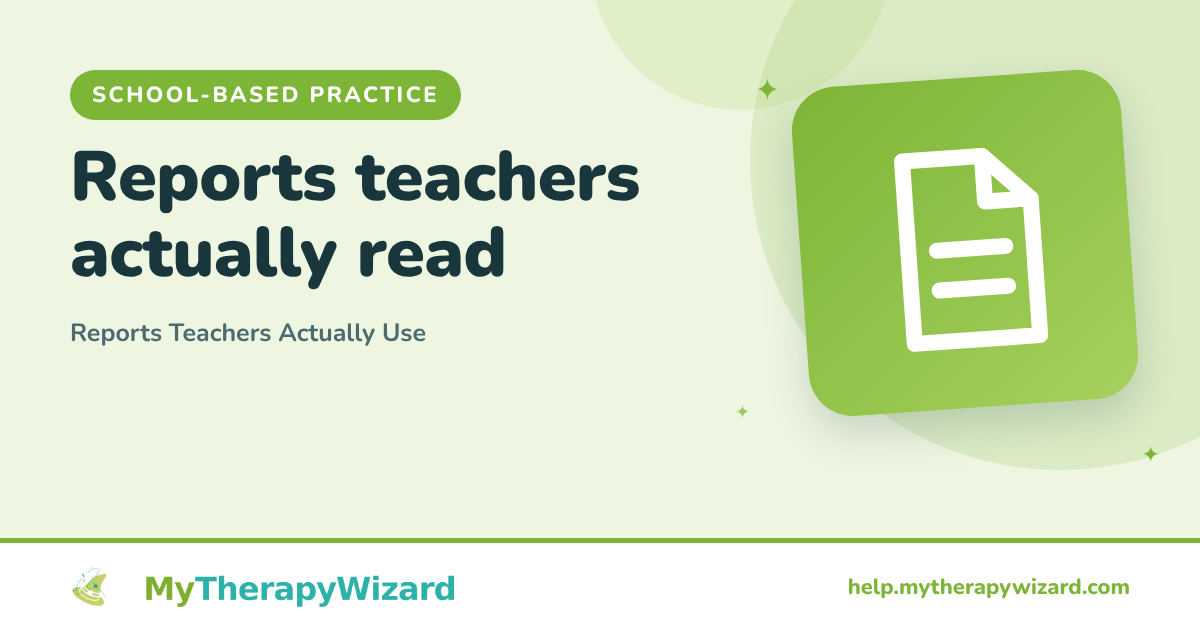 Reports Teachers Actually Use (MyTherapyWizard help article card)