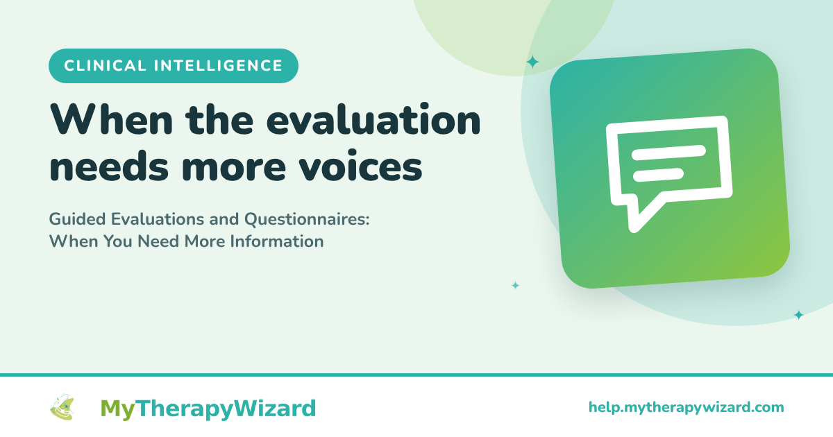Guided Evaluations and Questionnaires - When You Need More Information - MyTherapyWizard help article card