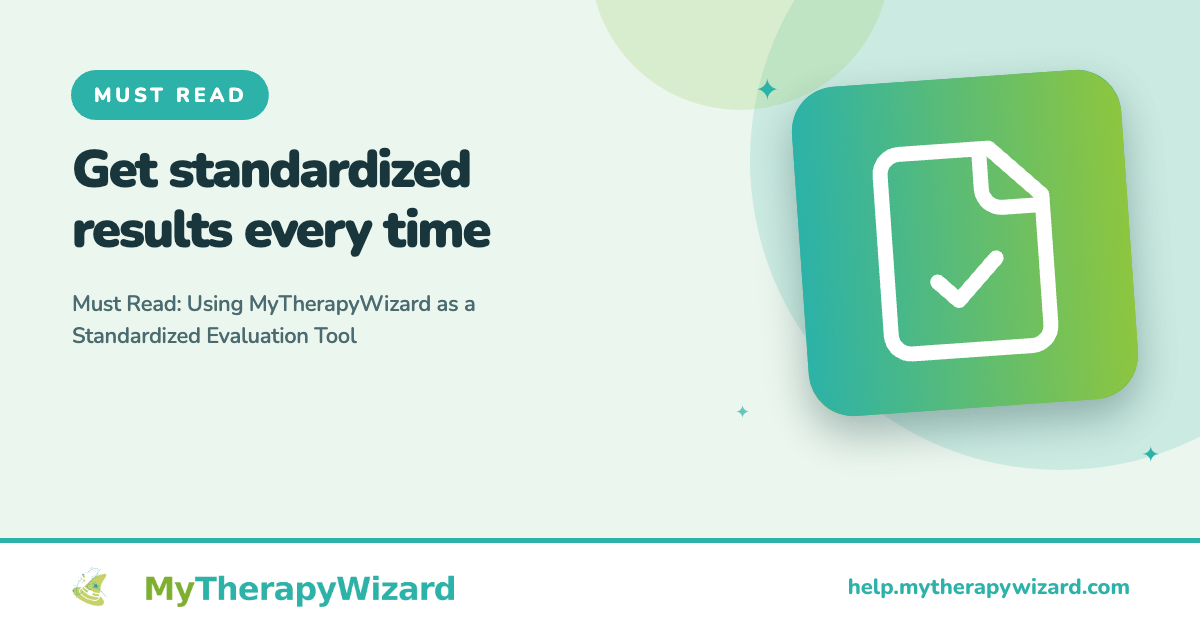 Must Read Using MyTherapyWizard as a Standardized Evaluation Tool - MyTherapyWizard help article card
