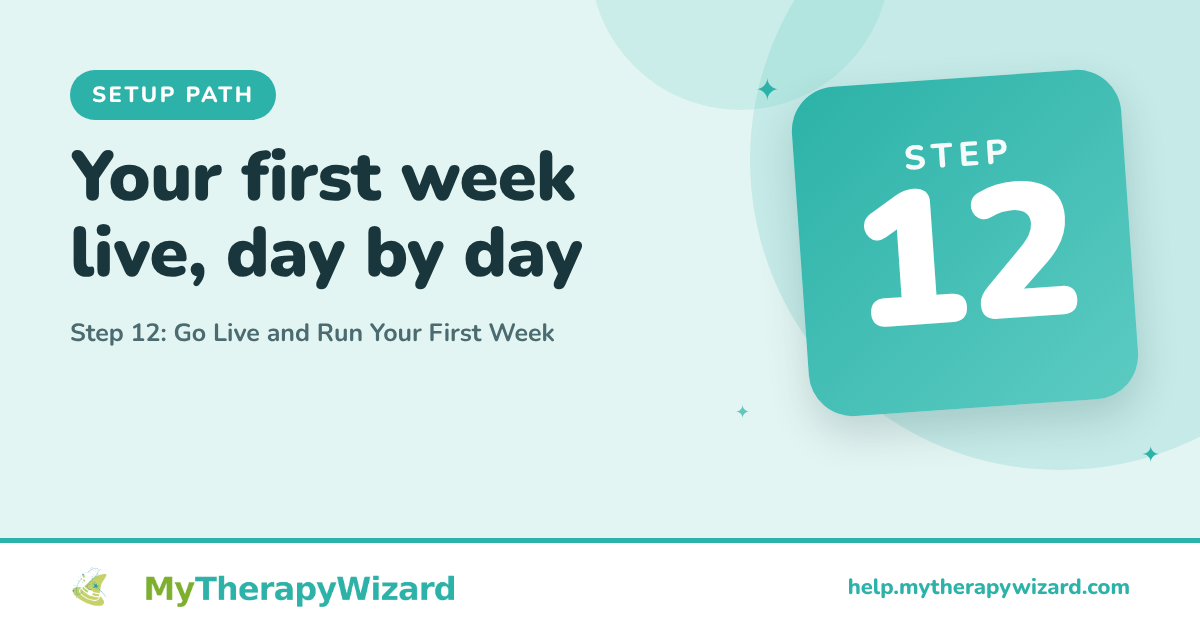 Step 12 - Go Live and Run Your First Week - MyTherapyWizard help article card