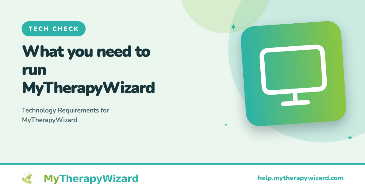 Technology Requirements for MyTherapyWizard - MyTherapyWizard help article card