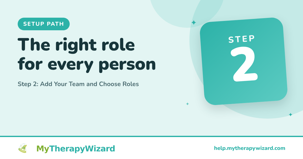 Step 2 - Add Your Team and Choose Roles - MyTherapyWizard help article card