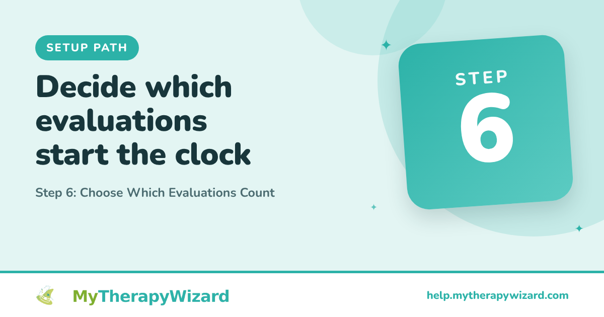 Step 6 - Choose Which Evaluations Count - MyTherapyWizard help article card