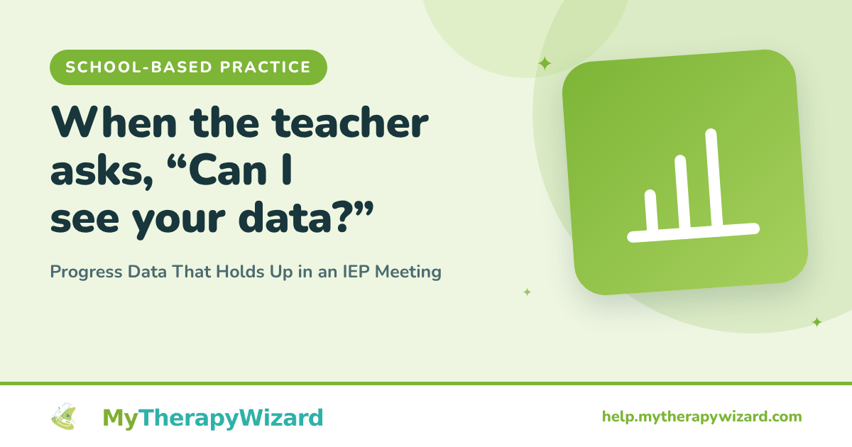 Progress Data That Holds Up in an IEP Meeting (MyTherapyWizard help article card)