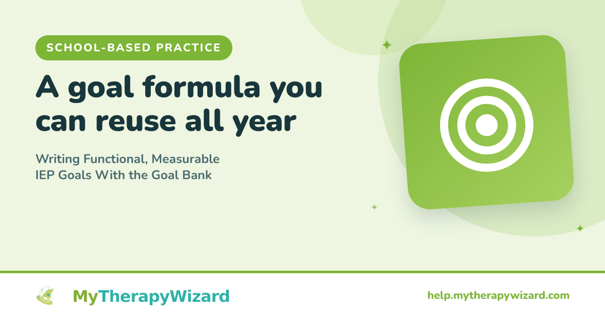Writing Functional, Measurable IEP Goals With the Goal Bank (MyTherapyWizard help article card)