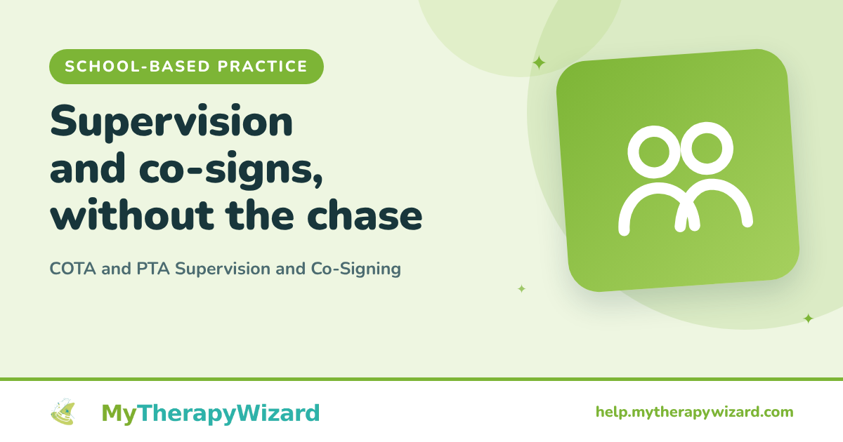 COTA and PTA Supervision and Co-Signing (MyTherapyWizard help article card)
