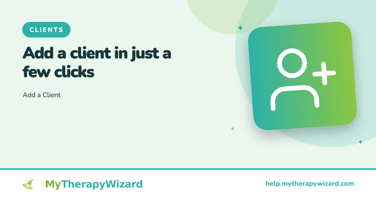 Add a Client - MyTherapyWizard help article card