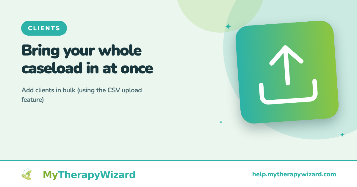 Add clients in bulk using the CSV upload feature - MyTherapyWizard help article card